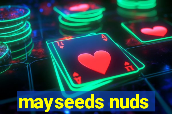 mayseeds nuds